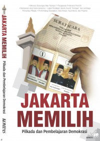 Image of Jakarta Memiliih : Pilkada dan Pembelajaran Demokrasi